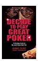 Play Great Poker - Annie Duke Book : Decide to Play Great Pokerr